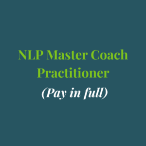 NLP Master Coach Practitioner Training (Pay in full)