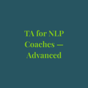 TA for NLP Coaches — Advanced